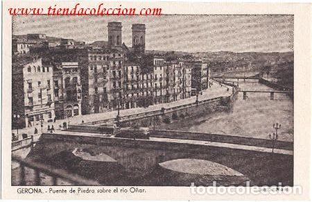 Postales: Gerona.- Puente de Piedra sobre el r&iacute;o O&ntilde;ar