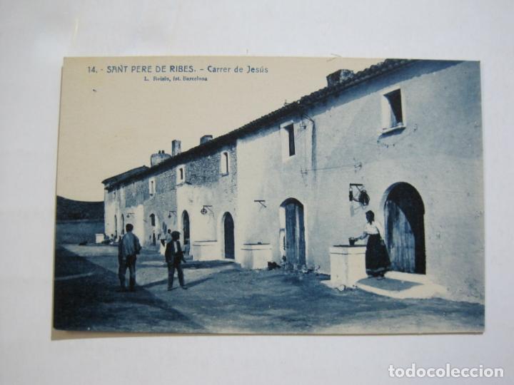 Postales: SANT PERE DE RIBES-CARRER DE JESUS-ROISIN-14-POSTAL ANTIGUA-(76.406)