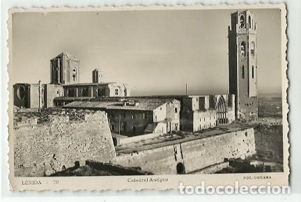 Postales: ANTIGUA POSTAL 19 LERIDA CATEDRAL ANTIGUA FOT GUILERA
