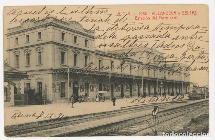 Cartes Postales: a05931 vilanova i la geltru estacion del ferro-carril atv n&ordm;1930 circulada 1912