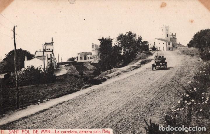 Postales: sant pol de mar. 11 la carretera, darrera can reig. roisin