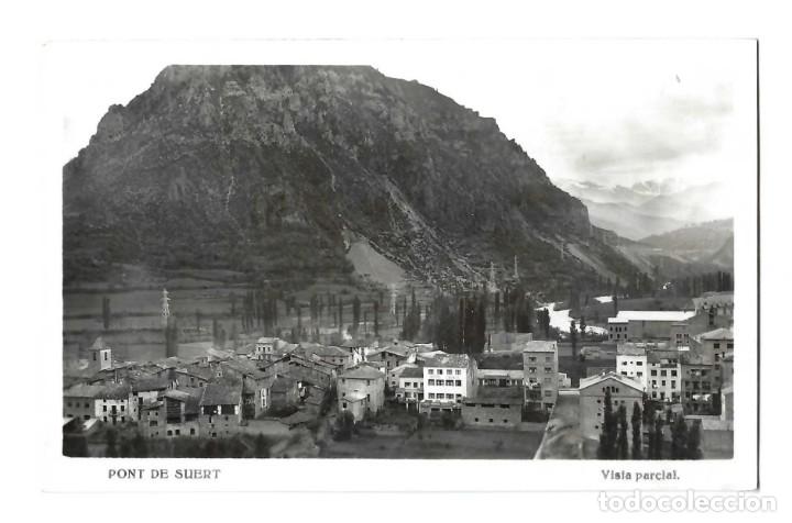 Postales: POSTAL FOTOGR&Aacute;FICA- PONT DE SUERT.- VISTA PARCIAL. L&Eacute;RIDA- CIRCULADA (1955)