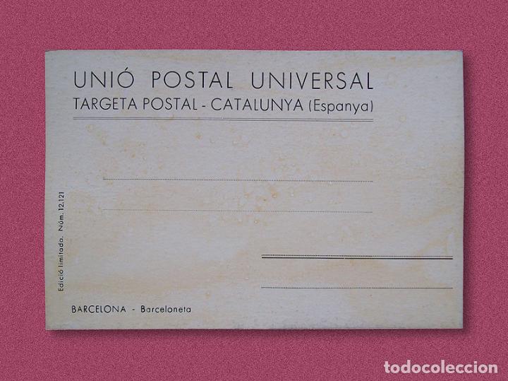 Postales: UNI&Oacute; POSTAL UNIVERSAL - BARCELONA - BARCELONETA - Foto 2