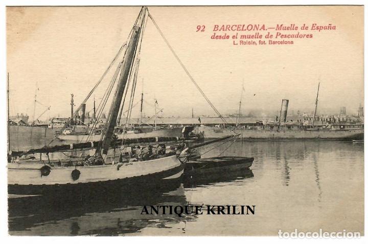 Postais: BARCELONA N&ordm; 92 MUELLE DE ESPA&Ntilde;A , DESDE EL MUELLE DE PESCADORES / ROISIN