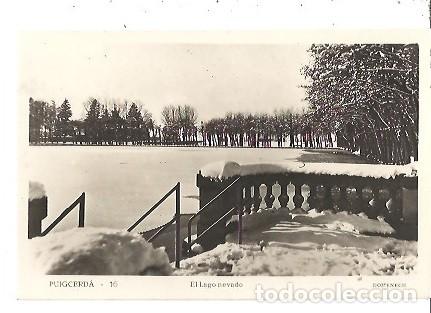 Postkarten: ANTIGUA POSTAL 16 PUIGCERDA EL LAGO NEVADO DOMENECH