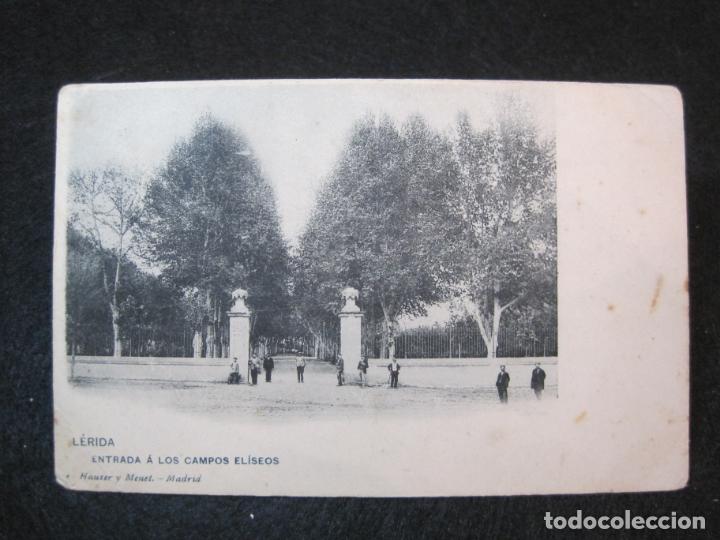 Postales: LLEIDA-ENTRADA A LOS CAMPOS ELISEOS-HAUSER Y MENET-POSTAL ANTIGUA-(80.826)
