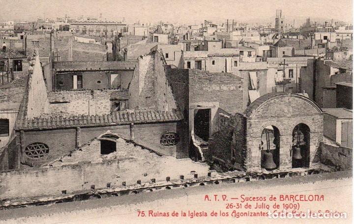 Postais: BARCELONA, SUCESOS DE 1909, N&ordm; 75 - RUINAS DE LA IGLESIA DE LOS AGONIZANTES. CALLE BAJA DE S. PEDRO.