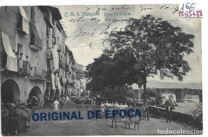 Postales: (PS-65488)POSTAL DE BALAGUER-CALLE DEL PUENTE.C.O.4