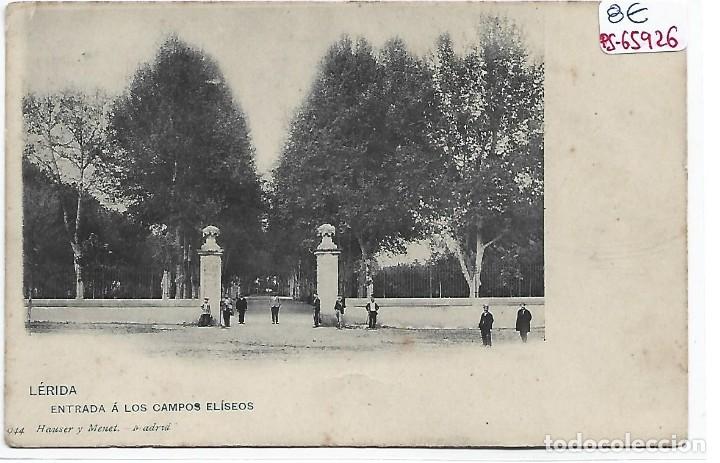 Postales: (PS-65926)POSTAL DE LERIDA-ENTRADA A LOS CAMPOS ELISEOS.HAUSER Y MENET