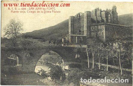Postales: SAN JUAN DE LAS FONTS. Puente viejo. Colegio de la Divina Pastora. Edita: A. T. V.- &Aacute;ngel Toldr&aacute; Via