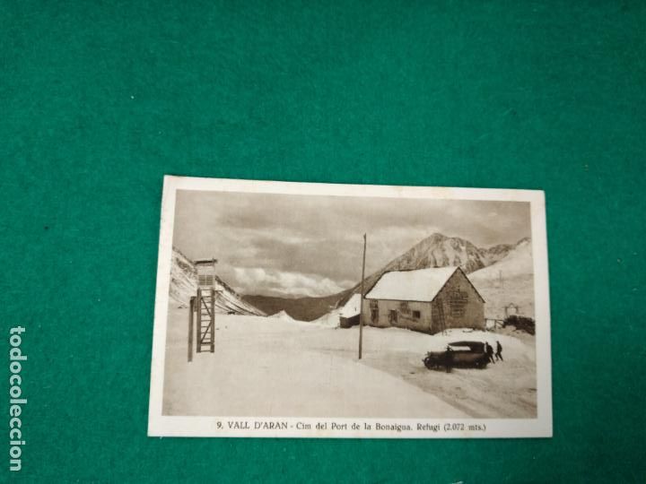 Postales: POSTAL 9 - VALL D'ARAN - CIM DEL PORT DE LA BONAIGUA. REFUGI. (2.072 MTS.)