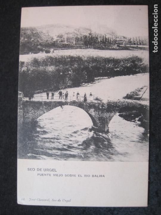 Postales: SEO DE URGEL-PUENTE VIEJO SOBRE EL RIO BALIRA-18-JOSE CLAVEROL-POSTAL ANTIGUA-(82.777)