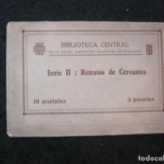 Postales: BARCELONA-BIBLIOTECA CENTRAL-RETRATOS CERVANTES-BLOC CON 10 POSTALES ANTIGUAS-VER FOTOS-(83.649)