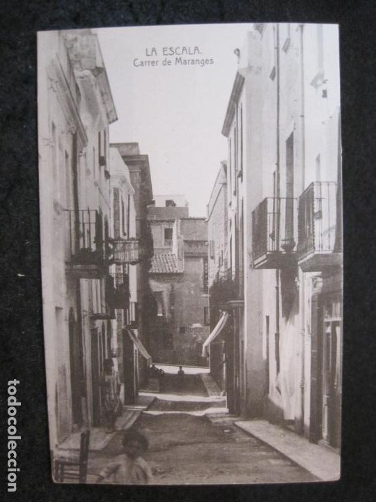 Postais: LA ESCALA-CARRER DE MARANGES-THOMAS-FOT J.ESQUIROL-POSTAL ANTIGUA-(84.005)