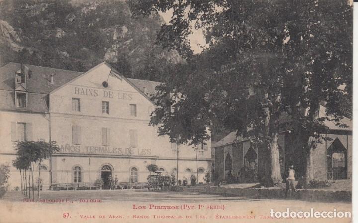 Postales: POSTAL BA&Ntilde;OS TERMALES DE LES - VALLE DE ARAN PHOT. LABOUCHE NUM.57