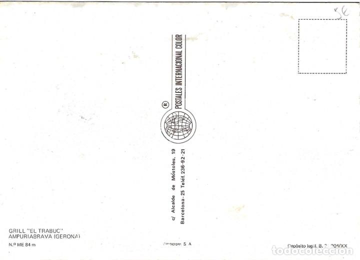 Postales: AMPURIABRAVA -- GRILL &rdquo; EL TRABUC &rdquo; -- - Foto 2