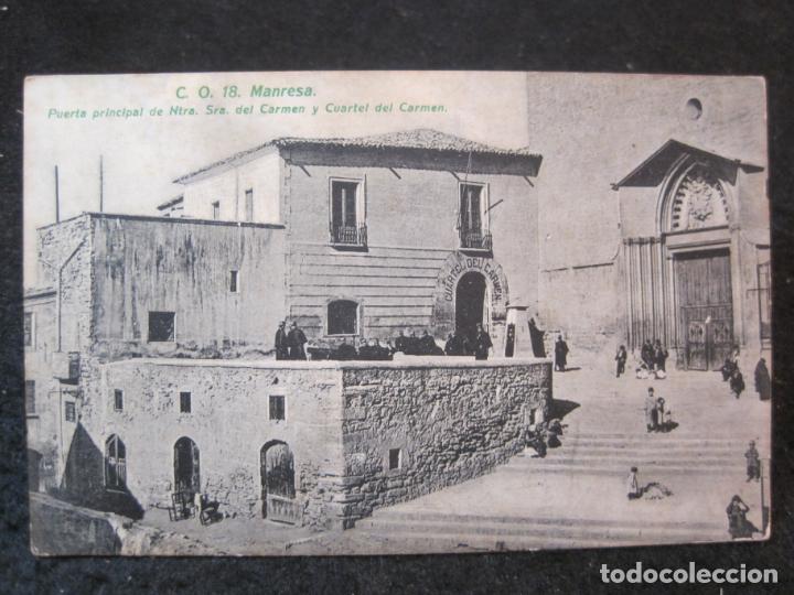 Postais: MANRESA-PUERTA PRINCIPAL DE NTRA SRA DEL CARMEN Y CUARTEL-C.O.18-POSTAL ANTIGUA-(84.920)