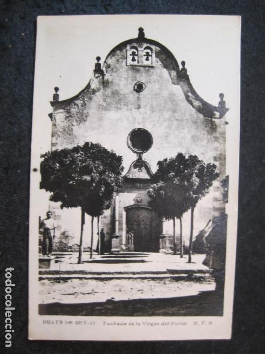 Postales: PRATS DE REY-FACHADA DE LA VIRGEN DEL PORTAL-E.F.B.-FOTOGRAFICA-POSTAL ANTIGUA-(85.082)