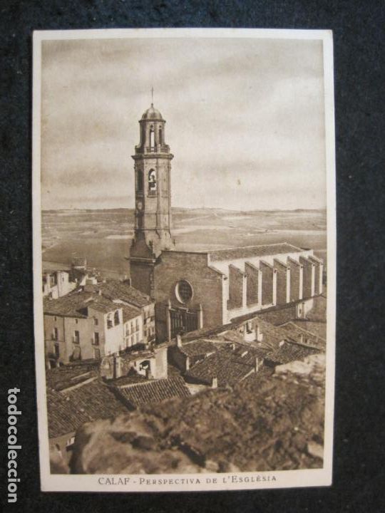 Postkarten: CALAF-PERSPECTIVA DE L'ESGLESIA-HUECOGRABADO MUMBRU-POSTAL ANTIGUA-(85.108)