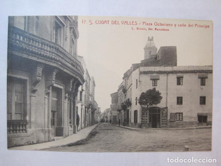 Postais: SANT CUGAT DEL VALLES-PLAZA OCTAVIANO Y CALLE DEL PRINCIPE-ROISIN-17-POSTAL ANTIGUA-(85.660)