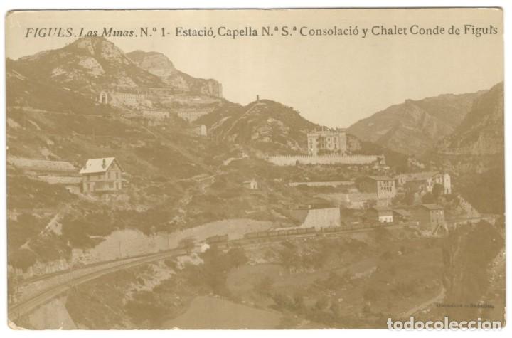 Postales: POSTAL FOTOGRAFICA - FIGULS. LAS MINAS N&ordm;1- ESTACI&Oacute;,CAPELLA N&ordf; S&ordf; CONSOLACI&Oacute; Y CHALET CONDE FIGULS