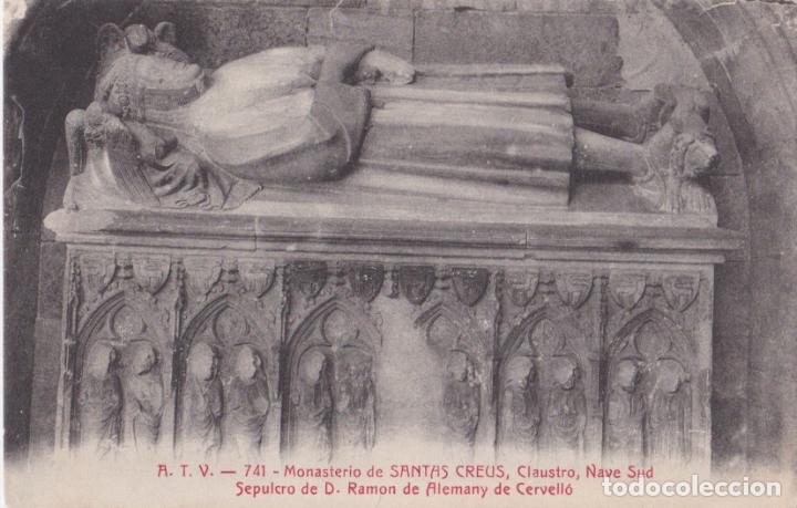 Postales: MONASTERIO DE SANTAS CREUS, SEPULCRO D.RAMON DE ALEMANY - A.T.V. N&ordm;741 - S/C