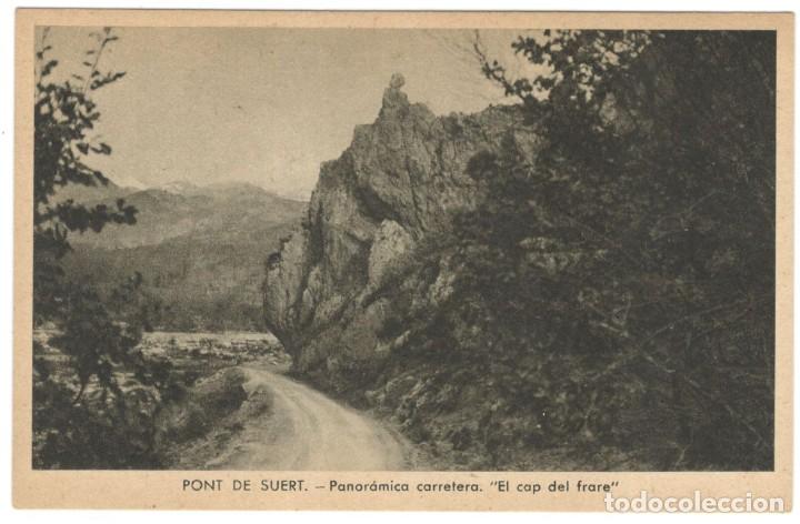 Cartes Postales: PONT DE SUERT: PANOR&Aacute;MICA CARRETERA. &rdquo;EL CAP DEL FRARE&rdquo;, sin circular