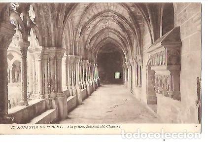 Postcards: ANTIGUA POSTAL 15 MONASTIR DE POBLET ALA GOTICA SOLIXENT DEL CLAUSTRE