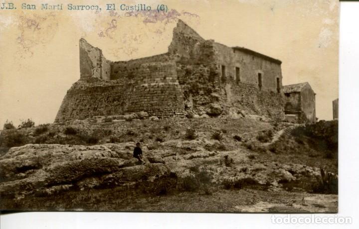 Postales: SAN MARTI SARROCA-EL CASTILLO-FOTOGR&Aacute;FICA- J.B. N&ordm; 6
