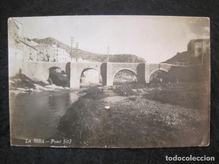 Postais: LA RIBA-PONT-FOTO CATALA-FOTOGRAFICA-POSTAL ANTIGUA-(91.135)