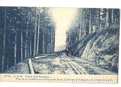 Postais: ANTIGUA POSTAL N&ordm; 16 S G M PUERTO DE LA BONAIGUA PASO DE LA CARRTERA POR EL BOSQUE DE SORPE CARRTERA