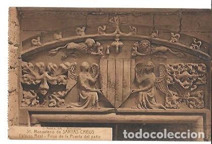 Postkarten: ANTIGUA POSTAL 31 MONASTERIO DE SANTAS CREUS PALACIO REAL FRISO DE LA PUERTA DEL PATIO L ROISIN