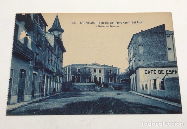 Postales: TARJETA POSTAL 18 TARREGA ESTACI&Oacute; FERROCARRIL DEL NORT ESTACI&Oacute;N TREN L ROISIN