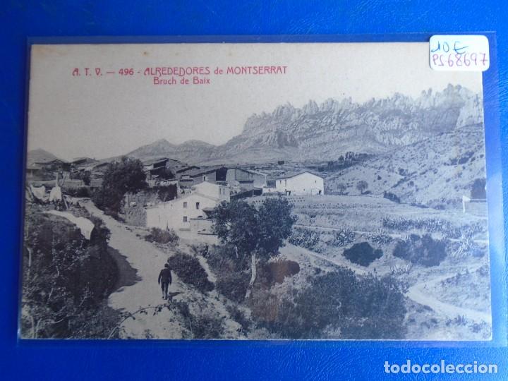 Postales: (PS-68697)POSTAL DE ALREDEDORES DE MONTSERRAT-BRUCH DE BAIX.A.T.V.496