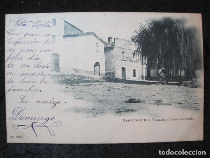 Postkarten: SANT CUGAT DEL VALLES-PLAZA MERCADO-REVERSO SIN DIVIDIR-FOTO GRAU-POSTAL ANTIGUA-(93.318)