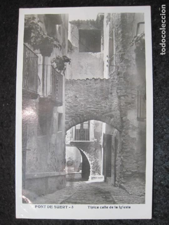 Postales: PONT DE SUERT-TIPICA CALLE DE LA IGLESIA-FOTOGRAFICA-POSTAL ANTIGUA-(94.386)