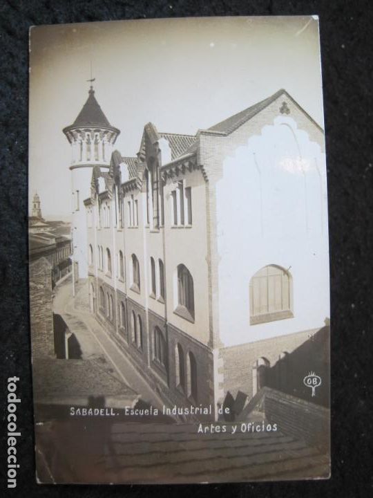 Postais: SABADELL-ESCUELA INDUSTRIAL DE ARTES Y OFICIOS-OBRADORS-FOTOGRAFICA-POSTAL ANTIGUA-(94.692)