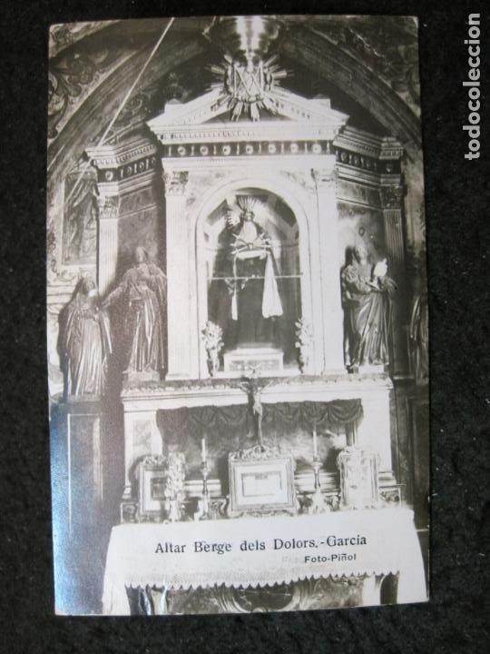 Postais: GARCIA-ALTAR VERGE DELS DOLORS-FOTOGRAFICA PI&Ntilde;OL-POSTAL ANTIGUA-(94.704)