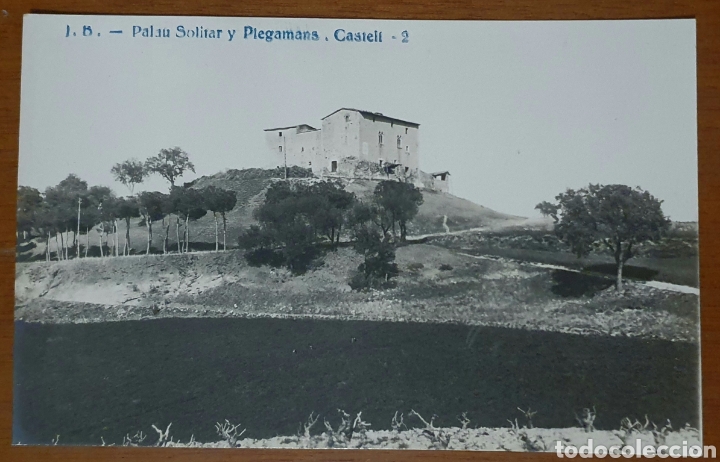 Postkarten: POSTAL FOTOGR&Aacute;FICA. PALAU SOLITAR Y PLEGAMANS. CASTELL 2 - J. B. JOSEP BOIXADERA. sin circular