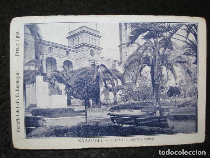 Postales: SABADELL-PLA&Ccedil;A DEL DOCTOR ROBERT-BENEFICI FC ESPANYA-REVERSO SIN DIVIDIR-POSTAL ANTIGUA-(95.237)