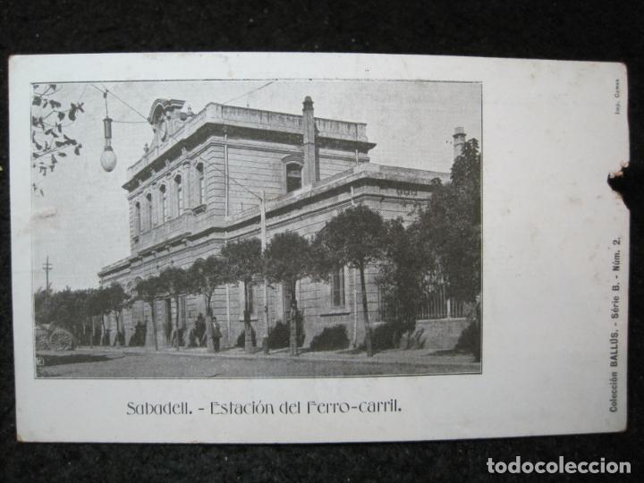 Postales: SABADELL-ESTACION DEL FERROCARRIL-REVERSO SIN DIVIDIR-POSTAL ANTIGUA-(95.238)