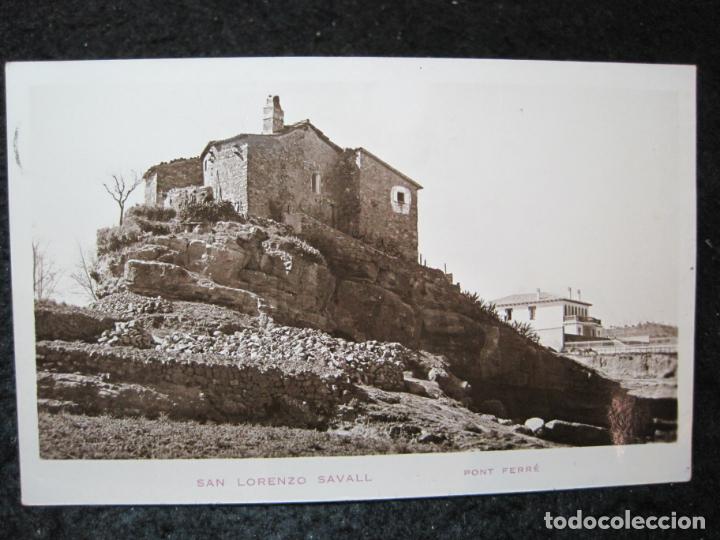 Postales: SAN LORENZO SAVALL-PONT FERRE-FOTOGRAFICA-POSTAL ANTIGUA-(95.263)