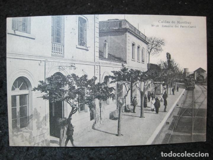 Postales: CALDAS DE MONTBUY-ESTACION DEL FERROCARRIL-13 J.OBRADORS-POSTAL ANTIGUA-(95.394)