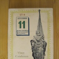 Postales: VISCA CATALUNYA-11 DE SETEMBRE-RAFAEL CASANOVA-POSTAL ANTIGUA-(97.511). Lote 365914436