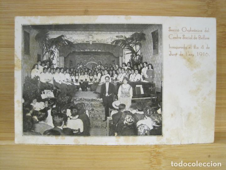 Postales: BARCELONA-SECCIO ORPHEONICA DEL CENTRE SOCIAL DE BETLLEM-ANY 1916-POSTAL ANTIGUA-(99.047)