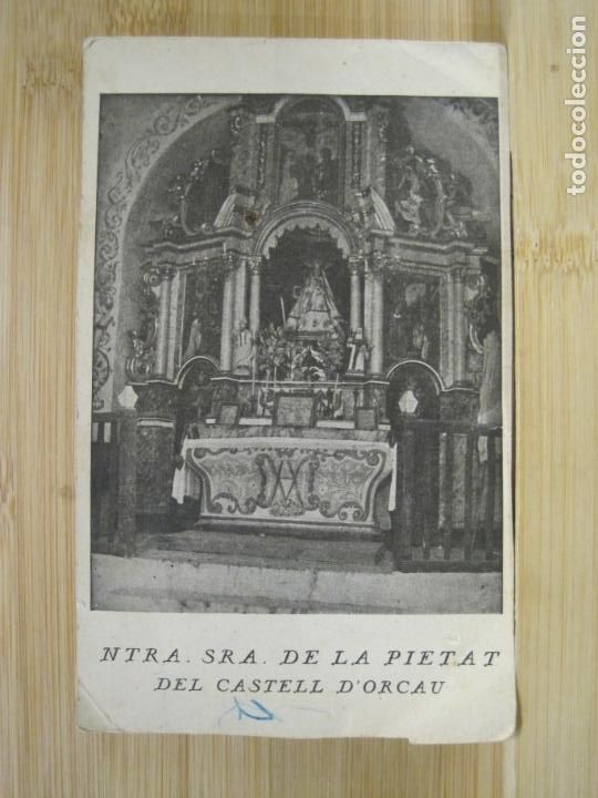 Postcards: NUESTRA SE&Ntilde;ORA DE LA PIETAT DEL CASTELL D'ORCAU-POSTAL ANTIGUA-(99.048)