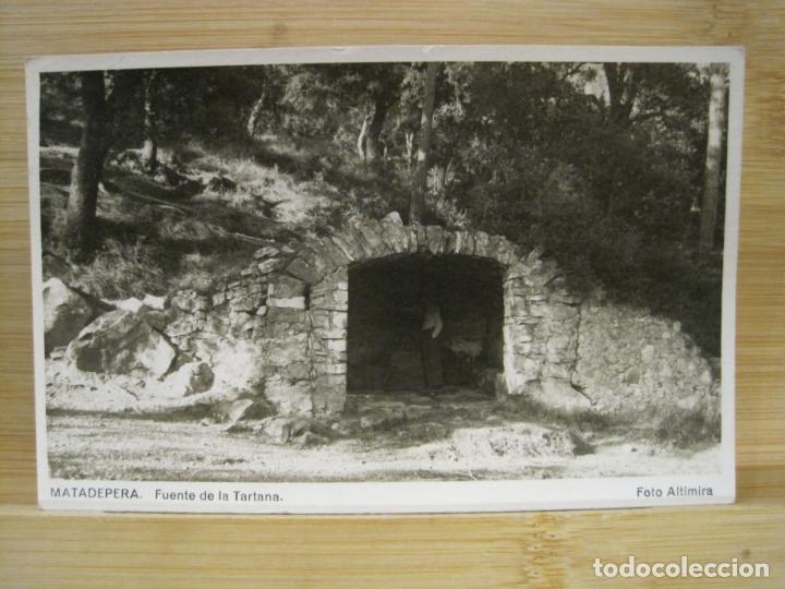 Postales: MATADEPERA-FUENTE DE LA TARTANA-FOTO ALTIMIRA-FOTOGRAFICA-POSTAL ANTIGUA-(99.056)