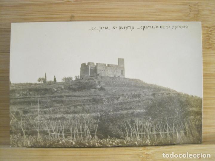 Cartes Postales: SAN QUINTINT-CASTILLO DE SAN ANTONIO-J.V. N&ordm; 13-FOTOGRAFICA-POSTAL ANTIGUA-(99.506)