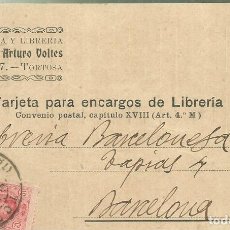 Postales: 4369.- TORTOSA-TARJETA POSTAL DE LA LIBRERIA HIJOS DE ARTURO VOLTES AL DIARIO DE BARCELONA. Lote 388192479