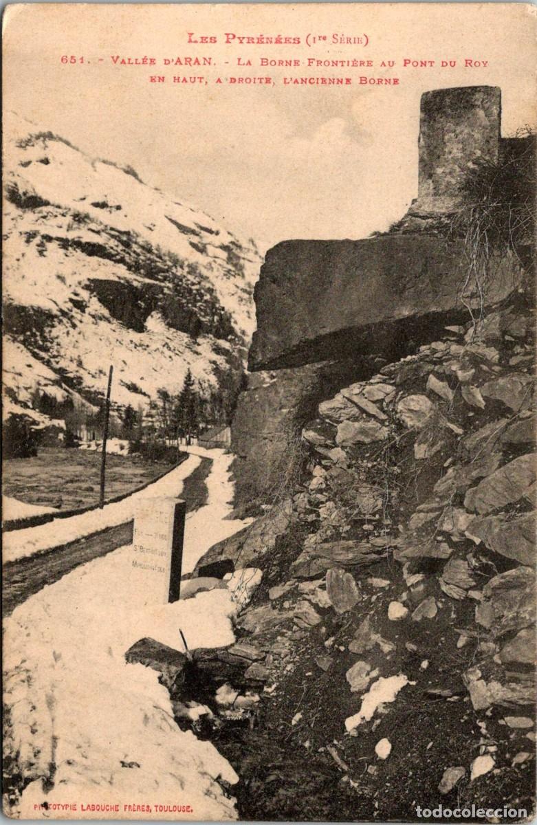 Postales: Vall&eacute;e d'Ar&agrave;n - La Borne Fronti&egrave;re au Pont du Roy - Labouche n&ordm; 651 - 141x91mm